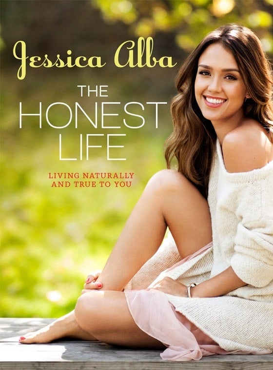 The Honest Life: Living Naturally and True to You by Jessica Alba